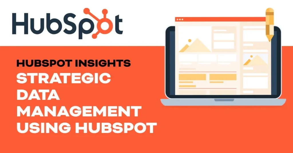 HubSpot data management connecting marketing sales and service data